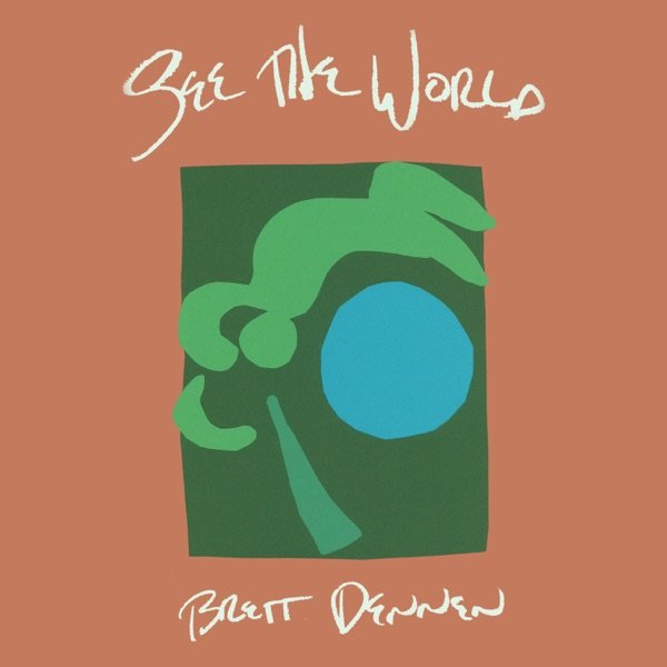 Brett Dennen – See The World