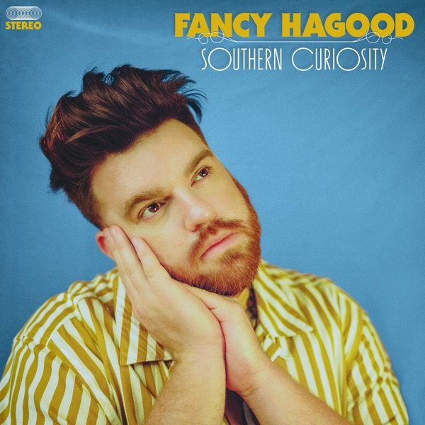 Fancy Hagood – Southern Curiosity