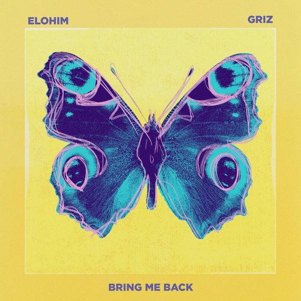 Elohim & GRiZ – Bring Me Back