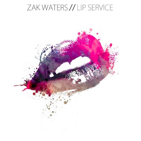 Zak Waters – Lip Service