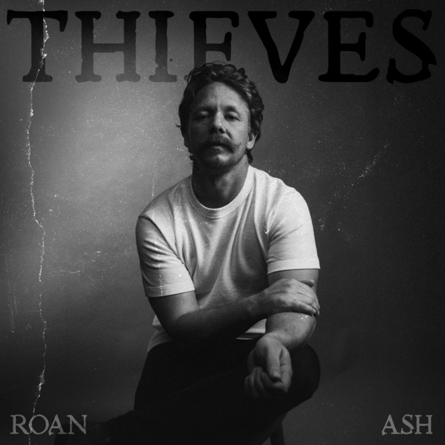 Roan Ash – Thieves