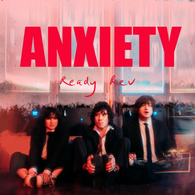 Ready Rev – Anxiety