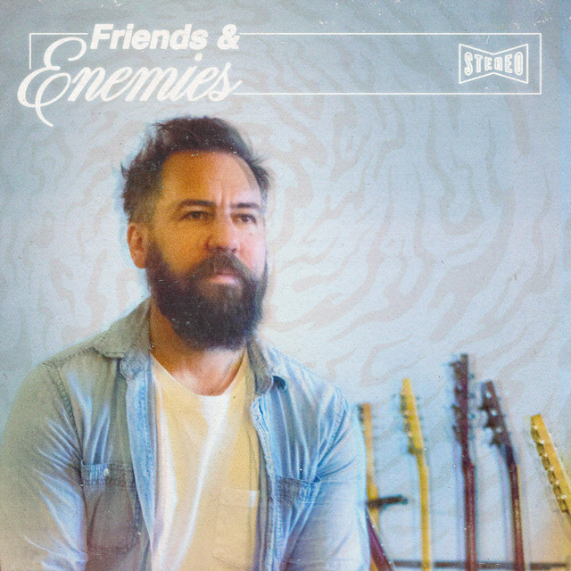Ross Livermore – Friends & Enemies