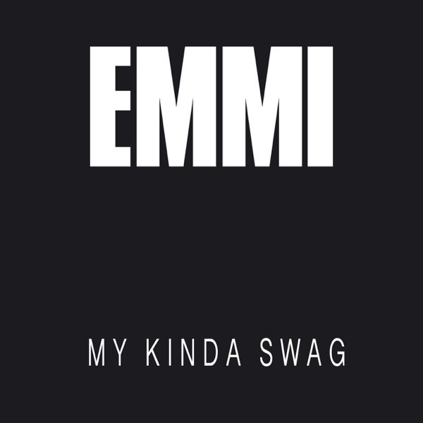 Emmi – My Kinda Swag