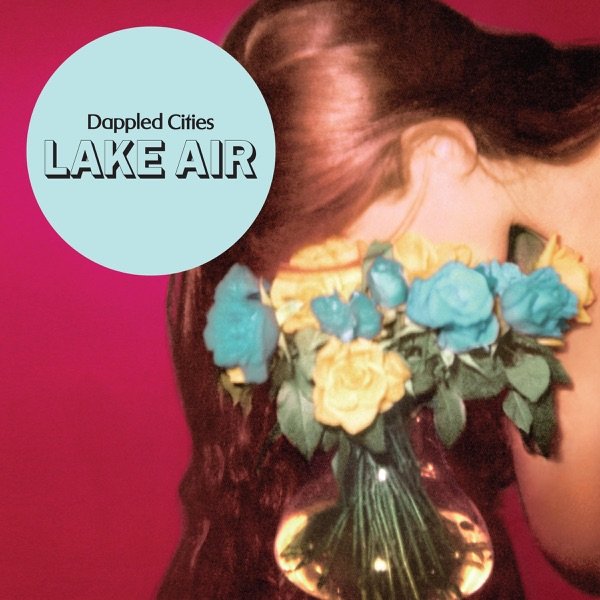 Dappled Cities – Lake Air
